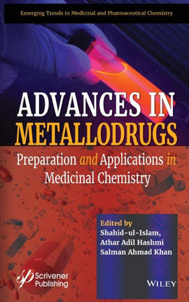 Advances in Metallodrugs: Preparation and Applications in Medicinal Chemistry