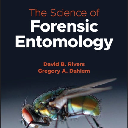 The Science of Forensic Entomology