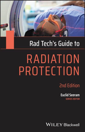 Rad Techs Guide to Radiation Protection