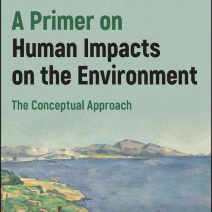 A Primer on Human Impacts on the Environment: The Conceptual Approach