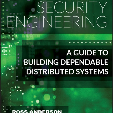 Security Engineering: A Guide to Building Dependable Distributed Systems