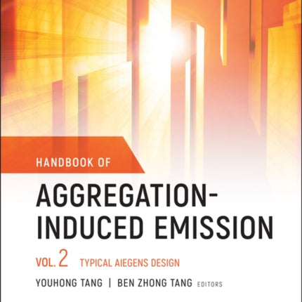 Handbook of Aggregation-Induced Emission, Volume 2: Typical AIEgens Design