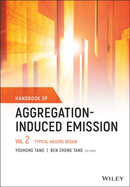 Handbook of Aggregation-Induced Emission, Volume 2: Typical AIEgens Design