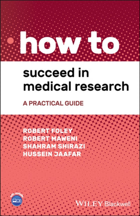 How to Succeed in Medical Research: A Practical Guide