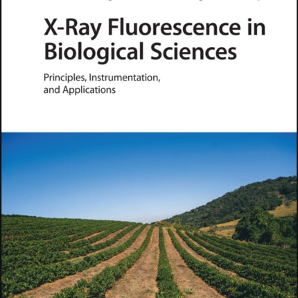 X-Ray Fluorescence in Biological Sciences: Principles, Instrumentation, and Applications