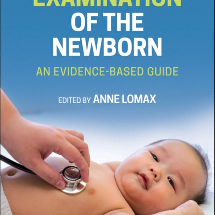 Examination of the Newborn: An Evidence-Based Guide