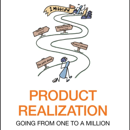 Product Realization: Going from One to a Million