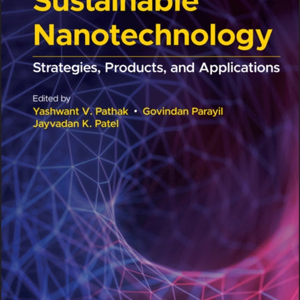 Sustainable Nanotechnology: Strategies, Products, and Applications