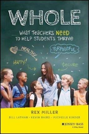 WHOLE: What Teachers Need to Help Students Thrive