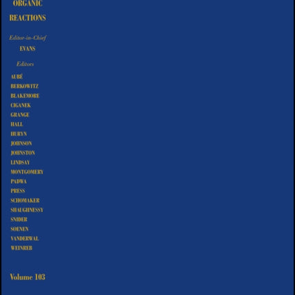 Organic Reactions Parts A and B Volume 103