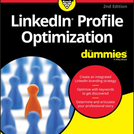 LinkedIn Profile Optimization For Dummies, 2nd Edition