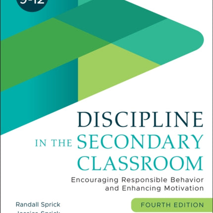 Discipline in the Secondary Classroom: Encouraging Responsible Behavior and Enhancing Motivation