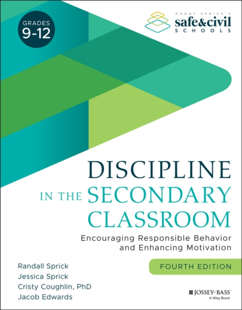 Discipline in the Secondary Classroom: Encouraging Responsible Behavior and Enhancing Motivation