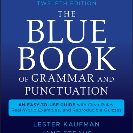 The Blue Book of Grammar and Punctuation: An Easy-to-Use Guide with Clear Rules, Real-World Examples, and Reproducible Quizzes