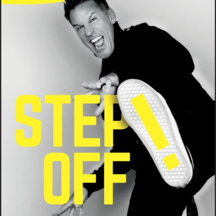 Step Off!: My Journey from Mimbo to Manhood