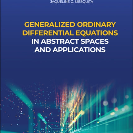 Generalized Ordinary Differential Equations in Abstract Spaces and Applications