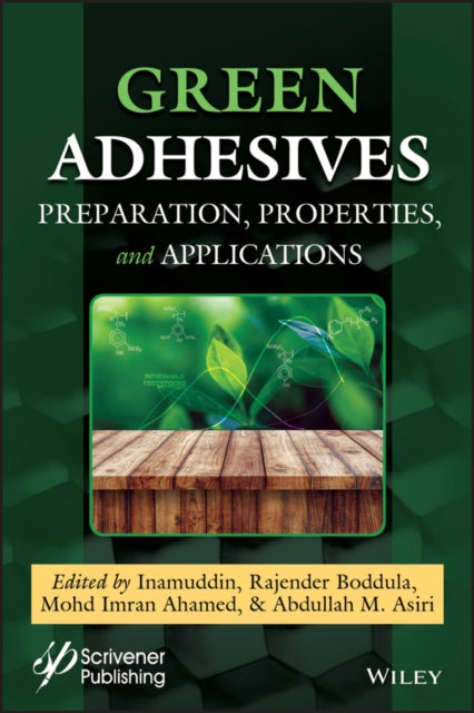 Green Adhesives: Preparation, Properties, and Applications