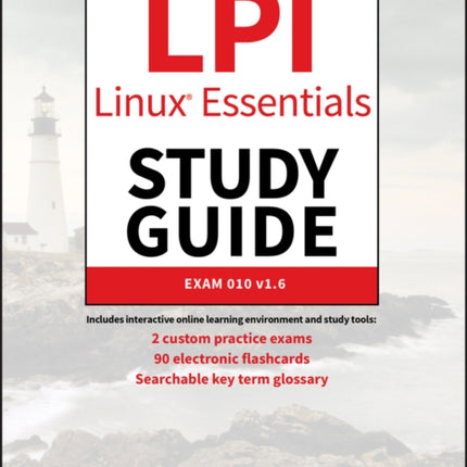 LPI Linux Essentials Study Guide: Exam 010 v1.6