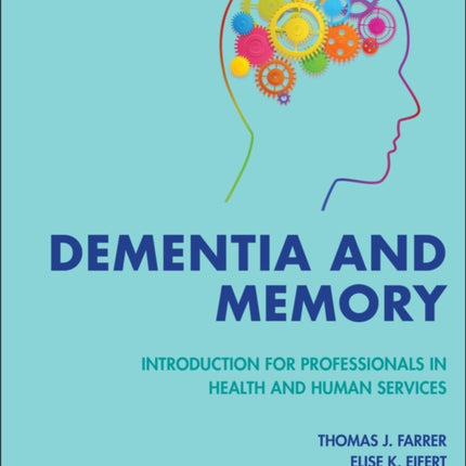 Dementia and Memory: Introduction for Professionals in Health and Human Services