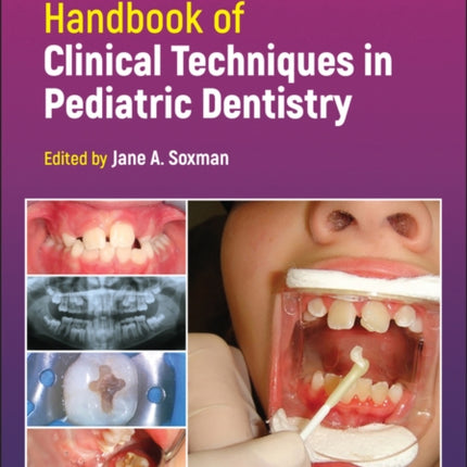 Handbook of Clinical Techniques in Pediatric Dentistry