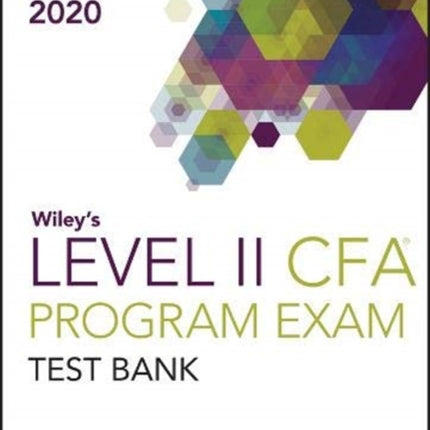 Wileys Level II CFA Program Study Guide  Test Bank 2020