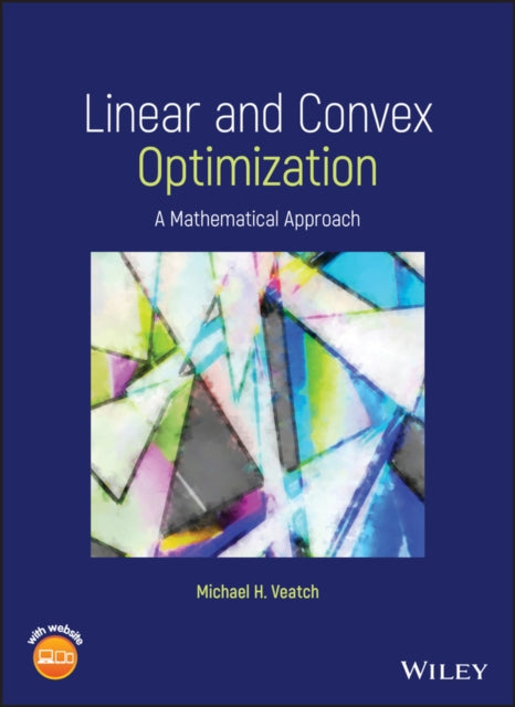 Linear and Convex Optimization: A Mathematical Approach