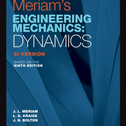 Meriam's Engineering Mechanics: Dynamics, Global Edition