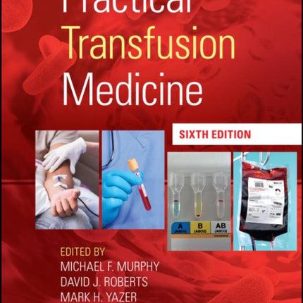 Practical Transfusion Medicine