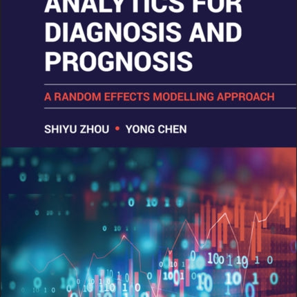 Industrial Data Analytics for Diagnosis and Prognosis: A Random Effects Modelling Approach