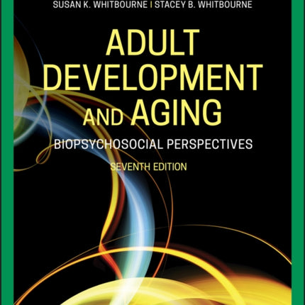 Adult Development and Aging: Biopsychosocial Perspectives, EMEA Edition