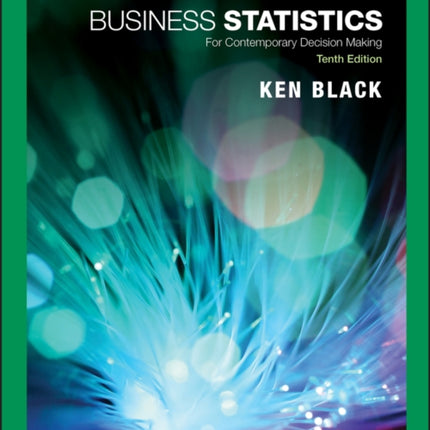 Business Statistics: For Contemporary Decision Making, EMEA Edition