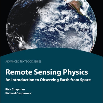 Remote Sensing Physics: An Introduction to Observing Earth from Space