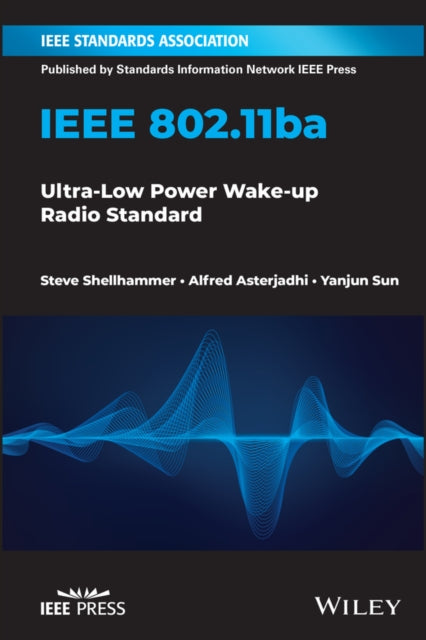 IEEE 802.11ba: Ultra-Low Power Wake-up Radio Standard