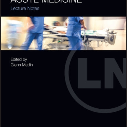 Acute Medicine: Lecture Notes