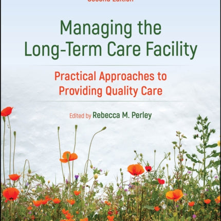 Managing the LongTerm Care Facility