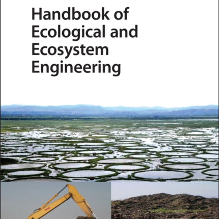 Handbook of Ecological and Ecosystem Engineering