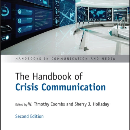 The Handbook of Crisis Communication: Second Edition