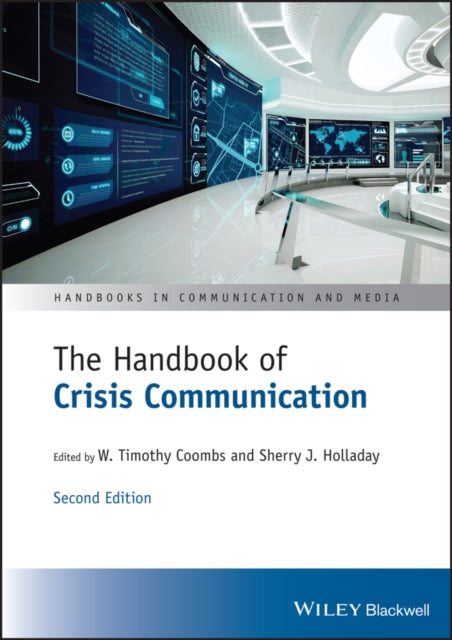 The Handbook of Crisis Communication: Second Edition