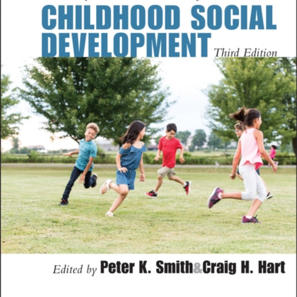 The Wiley-Blackwell Handbook of Childhood Social Development