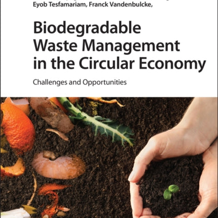 Biodegradable Waste Management in the Circular Economy: Challenges and Opportunities