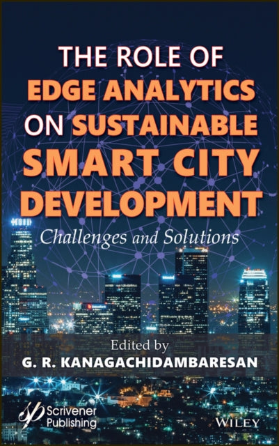 Role of Edge Analytics in Sustainable Smart City Development: Challenges and Solutions