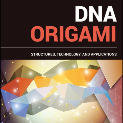 DNA Origami: Structures, Technology, and Applications