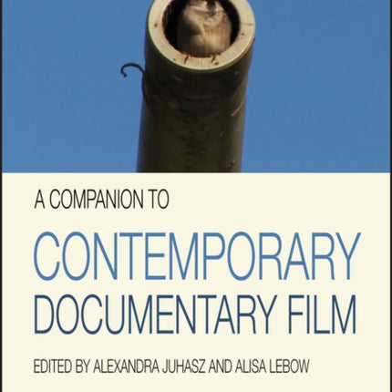 A Companion to Contemporary Documentary Film