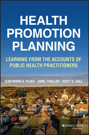 Health Promotion Planning  Learning from the Accounts of Public Health Practitioners