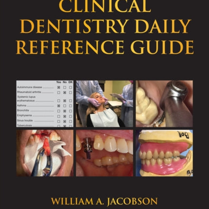 Clinical Dentistry Daily Reference Guide