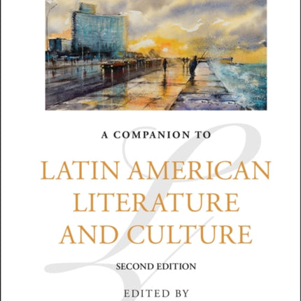 A Companion to Latin American Literature and Culture