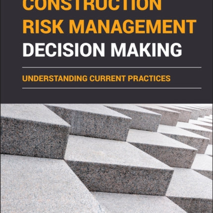 Construction Risk Management Decision Making
