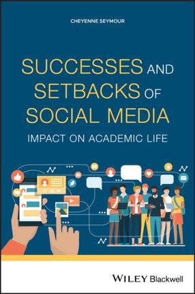 Successes and Setbacks of Social Media: Impact on Academic Life