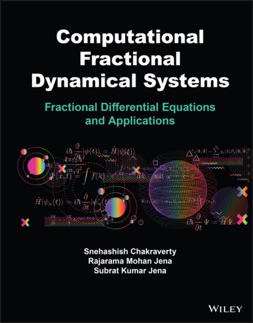 Computational Fractional Dynamical Systems: Fractional Differential Equations and Applications