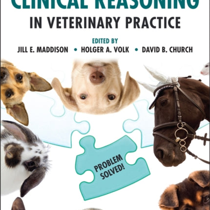 Clinical Reasoning in Veterinary Practice: Problem Solved!